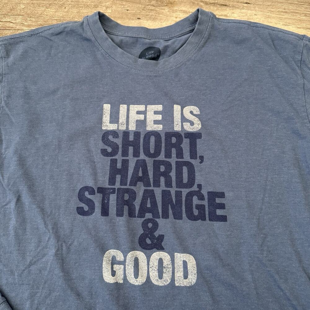 Life is Good T-Shirt Mens XL Blue Life Is Short, Hard Long Sleeve Crusher Tee